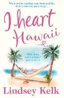 I Heart Hawaii - Lindsey Kelk - cover