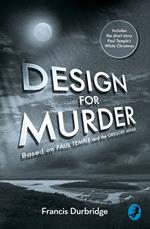 Design For Murder: Based on ‘Paul Temple and the Gregory Affair’