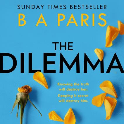 The Dilemma: The Sunday Times Top Ten Bestseller from the million-copy, bestselling author of psychological suspense books