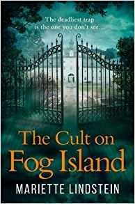 Fog Island: A Terrifying Thriller Set in a Modern-Day Cult - Mariette Lindstein - cover