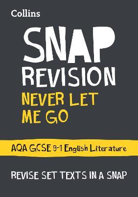 Never Let Me Go: AQA GCSE 9-1 English Literature Text Guide: Ideal for the 2024 and 2025 Exams - Collins GCSE - cover