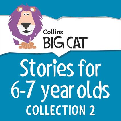 Stories for 6 to 7 year olds: Collection 2 (Collins Big Cat Audio)