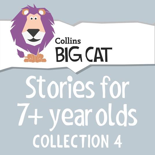 Stories for 7+ year olds: Collection 4 (Collins Big Cat Audio)