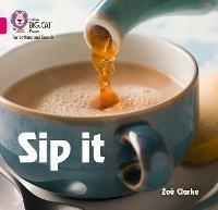 Sip it: Band 01a/Pink a - Zoë Clarke - cover