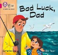 Bad Luck, Dad: Band 01b/Pink B - Catherine Coe - cover