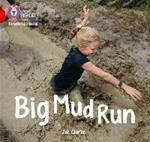 Big Mud Run: Band 02a/Red a