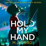 Hold My Hand: The most gripping, dark and twisty crime thriller book of the year