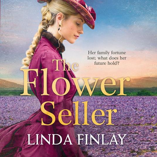 The Flower Seller: The best historical romance book of the year from the Queen of West Country Saga