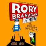 The Den of Danger (Rory Branagan (Detective), Book 6)