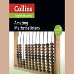 Amazing Mathematicians: A2-B1 (Collins Amazing People ELT Readers)