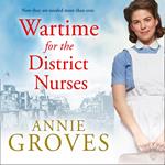 Wartime for the District Nurses (The District Nurses, Book 2)