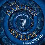 The Darlings of the Asylum: A gripping new dark historical fiction psychological thriller and captivating winter read...