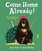 Come Home Already! - Jory John - cover