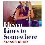 Eleven Lines to Somewhere: An emotional and uplifting story of love and loss for fans of Kate Atkinson