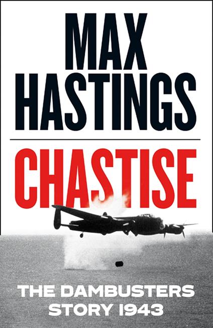 Chastise: The Dambusters