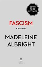 Fascism: A Warning