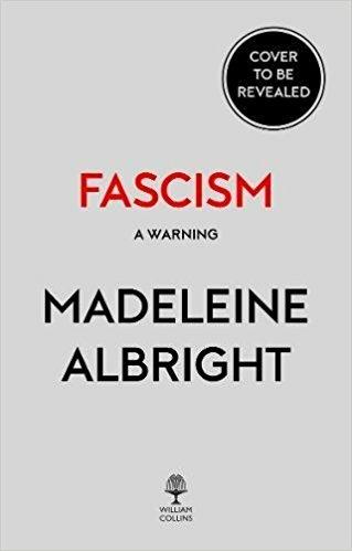 Fascism: A Warning - Madeleine Albright - cover