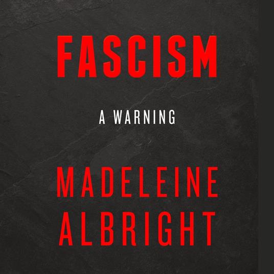 Fascism: A Warning