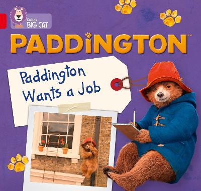 Paddington: Paddington Wants A Job: Band 02a/Red a - Rebecca Adlard - cover