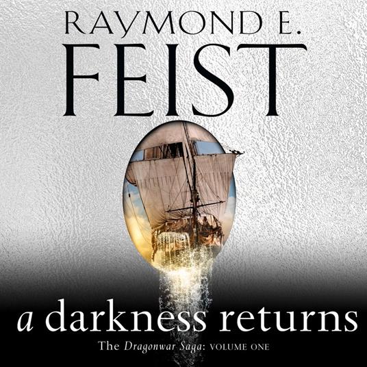 A Darkness Returns: The brand new epic fantasy from the global bestselling author of MAGICIAN (The Dragonwar Saga, Book 1)