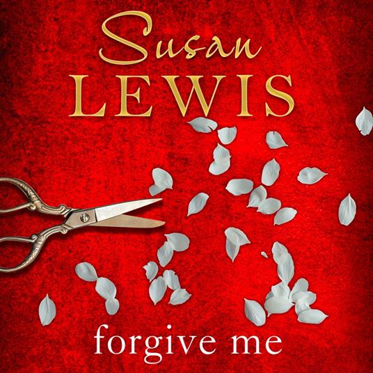 Forgive Me: The gripping new suspense novel from the Sunday Times bestselling author...