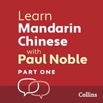 Learn Mandarin Chinese with Paul Noble for Beginners – Part 1: Mandarin Chinese Made Easy with Your 1 million-best-selling Personal Language Coach