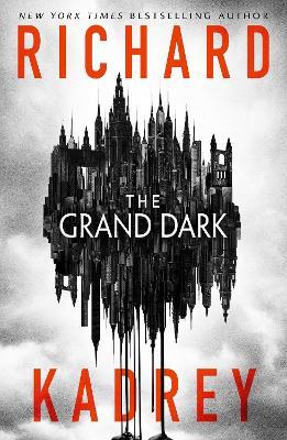 The Grand Dark - Richard Kadrey - cover