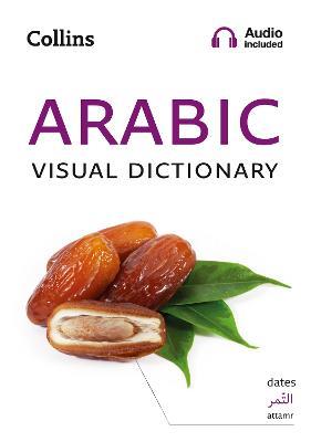 Arabic Visual Dictionary: A Photo Guide to Everyday Words and Phrases in Arabic - Collins Dictionaries - cover