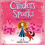 Cinders and Sparks: Magic at Midnight (Cinders and Sparks, Book 1)