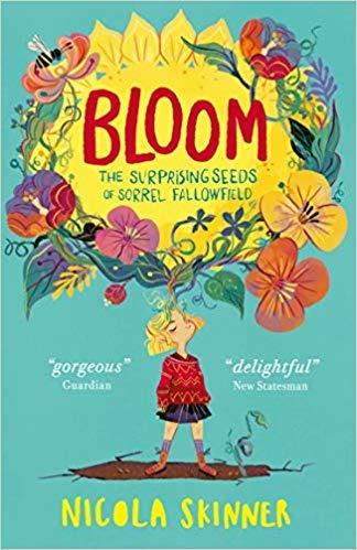 Bloom: The Surprising Seeds of Sorrel Fallowfield - Nicola Skinner - cover