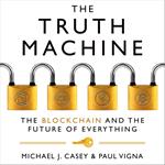 The Truth Machine: The Blockchain and the Future of Everything