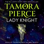 Lady Knight (The Protector of the Small Quartet, Book 4)