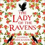 The Lady of the Ravens: A gripping, tudor, historical fiction novel from the author of the bestselling book The Agincourt Bride (Queens of the Tower, Book 1)