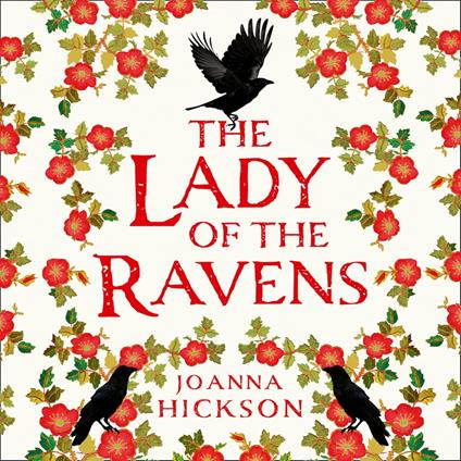 The Lady of the Ravens: A gripping, tudor, historical fiction novel from the author of the bestselling book The Agincourt Bride (Queens of the Tower, Book 1)