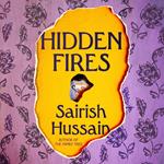 Hidden Fires: the powerful, emotional and unforgettable new multigenerational novel about family and history from the Costa Prize shortlisted author of The Family Tree