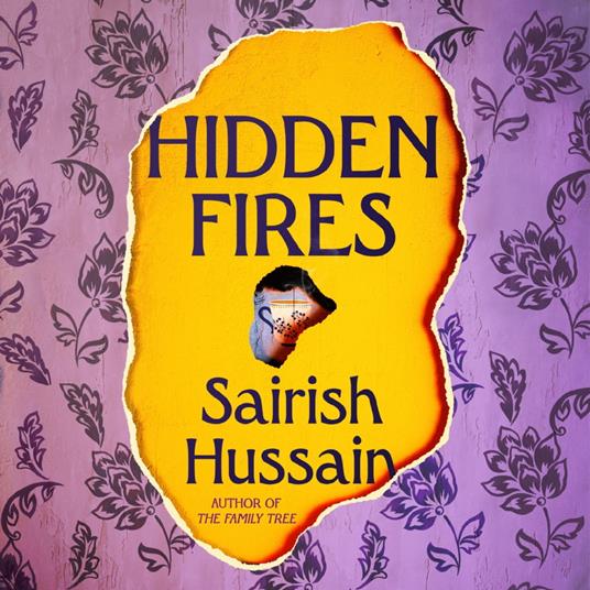 Hidden Fires: the powerful, emotional and unforgettable new multigenerational novel about family and history from the Costa Prize shortlisted author of The Family Tree