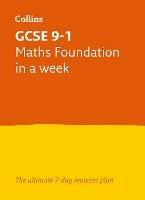 GCSE 9-1 Maths Foundation In A Week: Ideal for the 2024 and 2025 Exams - Collins GCSE,Fiona Mapp - cover