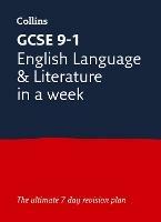 GCSE 9-1 English Language and Literature In A Week: Ideal for the 2025 and 2026 Exams