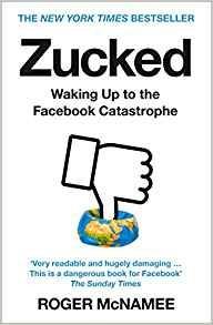 Zucked: Waking Up to the Facebook Catastrophe - Roger McNamee - cover