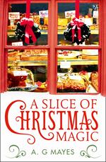 A Slice of Christmas Magic (The Magic Pie Shop, Book 2)