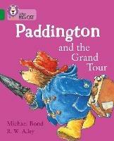 Paddington and the Grand Tour: Band 15/Emerald - Michael Bond - cover