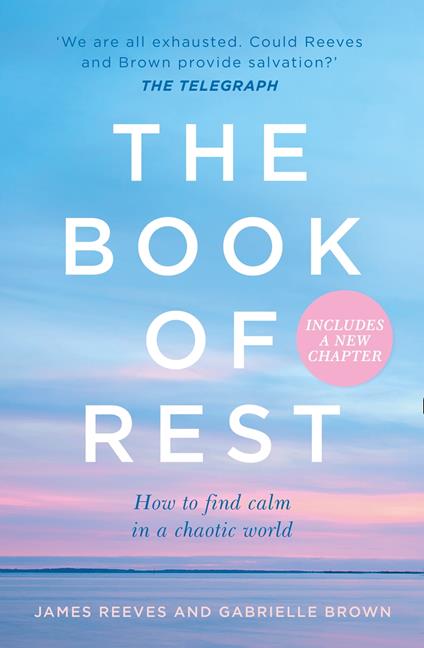 The Book of Rest: Stop Striving. Start Being.