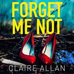 Forget Me Not: An unputdownable serial killer thriller with a breathtaking twist