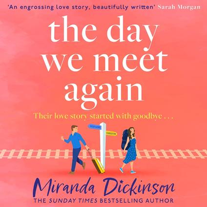 The Day We Meet Again: Escape with the most romantic, uplifting love story from the Sunday Times best seller!