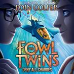 Deny All Charges (The Fowl Twins, Book 2)