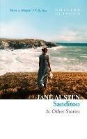 Sanditon: & Other Stories