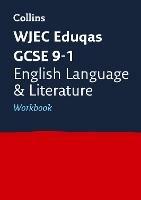 WJEC Eduqas GCSE 9-1 English Language and Literature Workbook: Ideal for Home Learning, 2023 and 2024 Exams