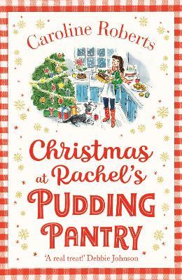 Christmas at Rachel's Pudding Pantry - Caroline Roberts - cover
