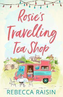 Rosie’s Travelling Tea Shop - Rebecca Raisin - cover