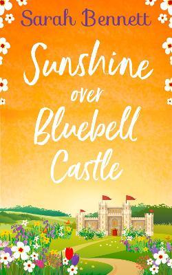 Sunshine Over Bluebell Castle - Sarah Bennett - cover